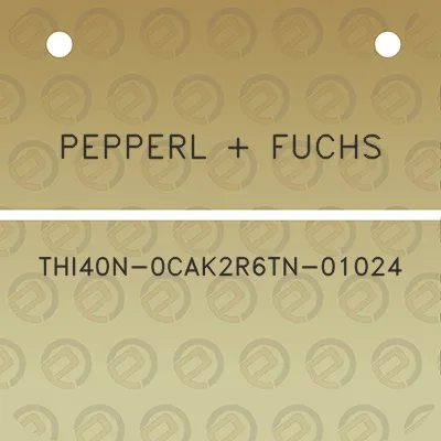pepperl-fuchs-thi40n-0cak2r6tn-01024
