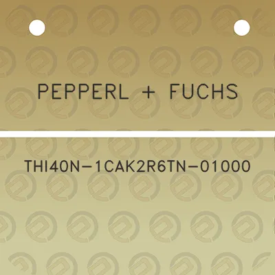 pepperl-fuchs-thi40n-1cak2r6tn-01000