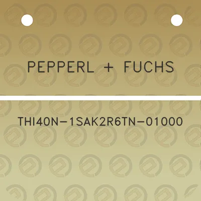 pepperl-fuchs-thi40n-1sak2r6tn-01000