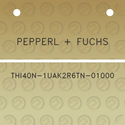 pepperl-fuchs-thi40n-1uak2r6tn-01000