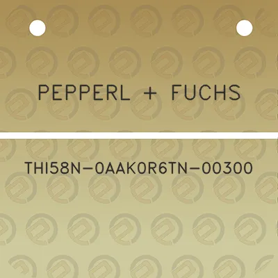 pepperl-fuchs-thi58n-0aak0r6tn-00300
