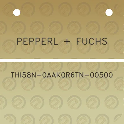 pepperl-fuchs-thi58n-0aak0r6tn-00500