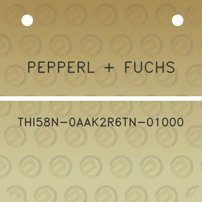 pepperl-fuchs-thi58n-0aak2r6tn-01000