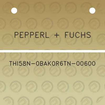 pepperl-fuchs-thi58n-0bak0r6tn-00600