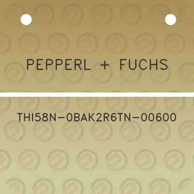 pepperl-fuchs-thi58n-0bak2r6tn-00600