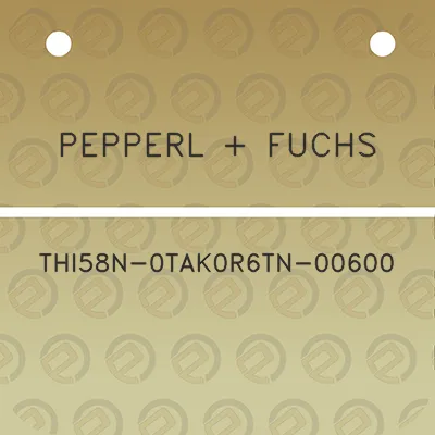 pepperl-fuchs-thi58n-0tak0r6tn-00600