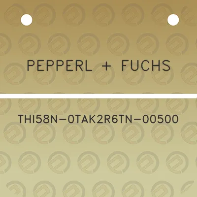 pepperl-fuchs-thi58n-0tak2r6tn-00500