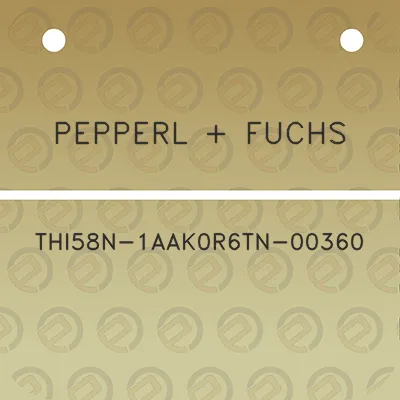 pepperl-fuchs-thi58n-1aak0r6tn-00360