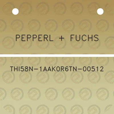 pepperl-fuchs-thi58n-1aak0r6tn-00512