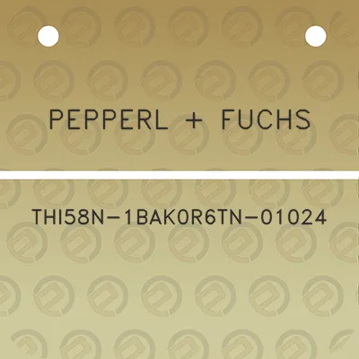 pepperl-fuchs-thi58n-1bak0r6tn-01024