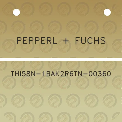 pepperl-fuchs-thi58n-1bak2r6tn-00360