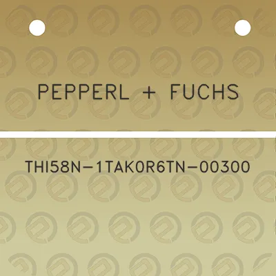 pepperl-fuchs-thi58n-1tak0r6tn-00300