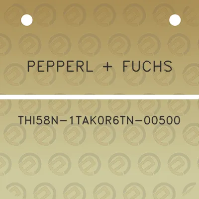 pepperl-fuchs-thi58n-1tak0r6tn-00500