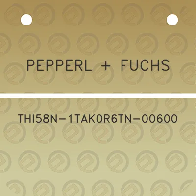 pepperl-fuchs-thi58n-1tak0r6tn-00600