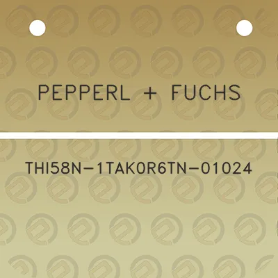 pepperl-fuchs-thi58n-1tak0r6tn-01024