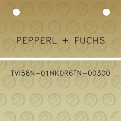 pepperl-fuchs-tvi58n-01nk0r6tn-00300