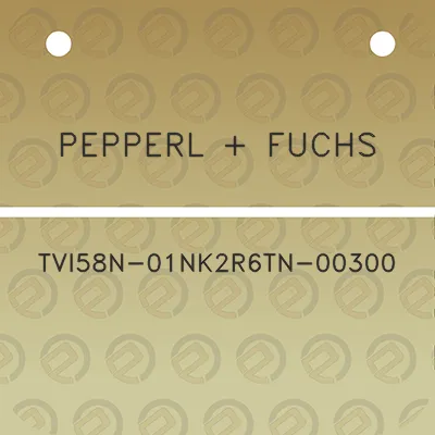 pepperl-fuchs-tvi58n-01nk2r6tn-00300