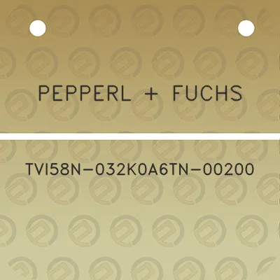 pepperl-fuchs-tvi58n-032k0a6tn-00200