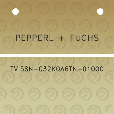 pepperl-fuchs-tvi58n-032k0a6tn-01000