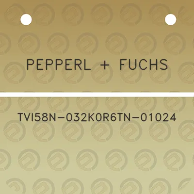 pepperl-fuchs-tvi58n-032k0r6tn-01024