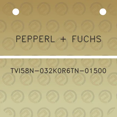 pepperl-fuchs-tvi58n-032k0r6tn-01500