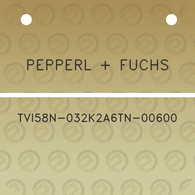 pepperl-fuchs-tvi58n-032k2a6tn-00600