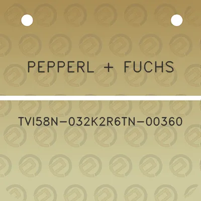 pepperl-fuchs-tvi58n-032k2r6tn-00360