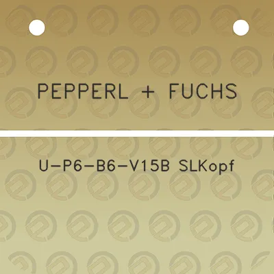 pepperl-fuchs-u-p6-b6-v15b-slkopf