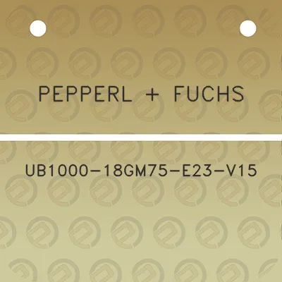 pepperl-fuchs-ub1000-18gm75-e23-v15