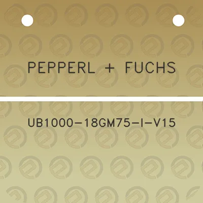 pepperl-fuchs-ub1000-18gm75-i-v15