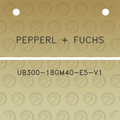 pepperl-fuchs-ub300-18gm40-e5-v1