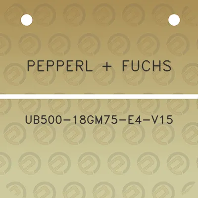 pepperl-fuchs-ub500-18gm75-e4-v15