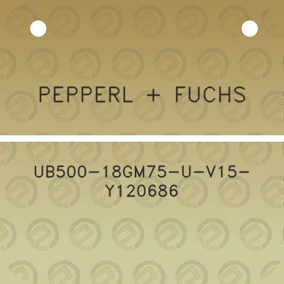 pepperl-fuchs-ub500-18gm75-u-v15-y120686