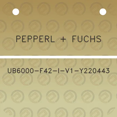 pepperl-fuchs-ub6000-f42-i-v1-y220443