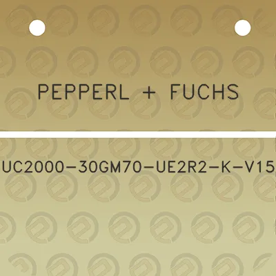 pepperl-fuchs-uc2000-30gm70-ue2r2-k-v15