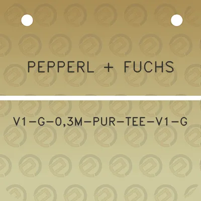 pepperl-fuchs-v1-g-03m-pur-tee-v1-g