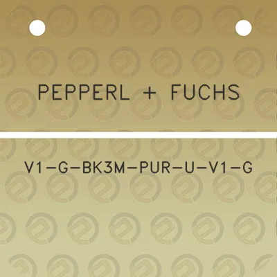 pepperl-fuchs-v1-g-bk3m-pur-u-v1-g