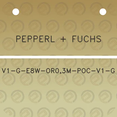 pepperl-fuchs-v1-g-e8w-or03m-poc-v1-g