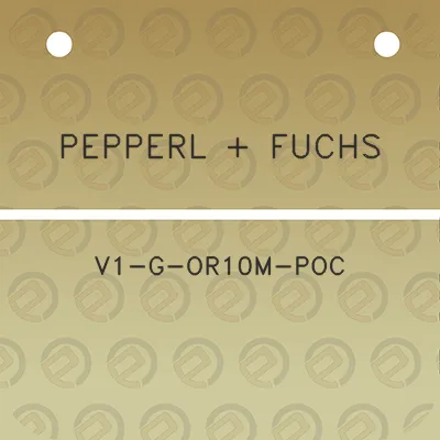 pepperl-fuchs-v1-g-or10m-poc