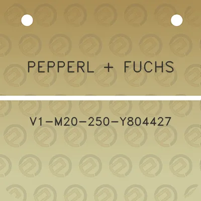 pepperl-fuchs-v1-m20-250-y804427