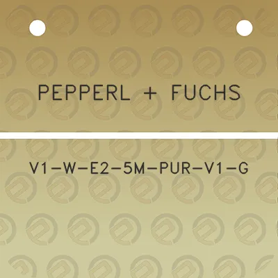 pepperl-fuchs-v1-w-e2-5m-pur-v1-g