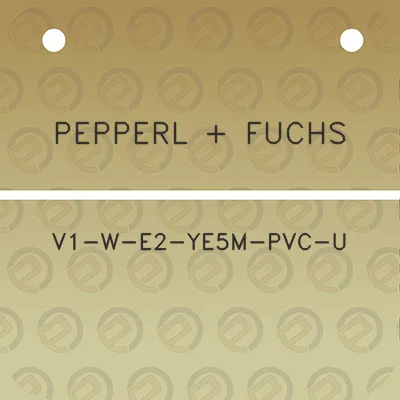 pepperl-fuchs-v1-w-e2-ye5m-pvc-u