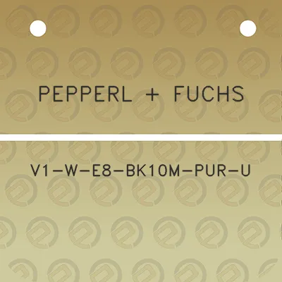 pepperl-fuchs-v1-w-e8-bk10m-pur-u