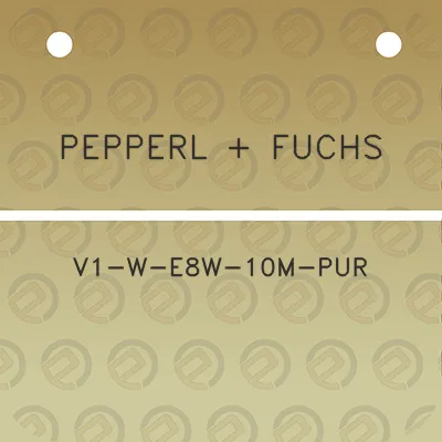 pepperl-fuchs-v1-w-e8w-10m-pur