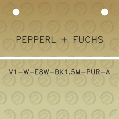 pepperl-fuchs-v1-w-e8w-bk15m-pur-a