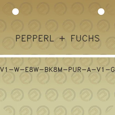 pepperl-fuchs-v1-w-e8w-bk8m-pur-a-v1-g