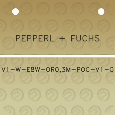 pepperl-fuchs-v1-w-e8w-or03m-poc-v1-g