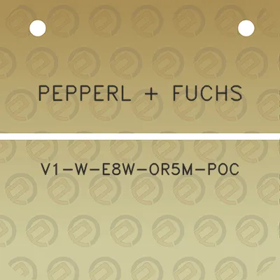 pepperl-fuchs-v1-w-e8w-or5m-poc