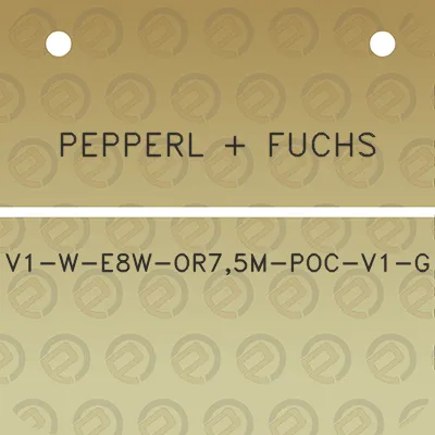 pepperl-fuchs-v1-w-e8w-or75m-poc-v1-g