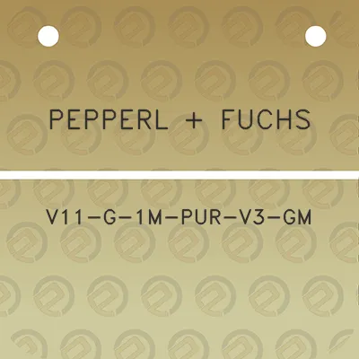 pepperl-fuchs-v11-g-1m-pur-v3-gm